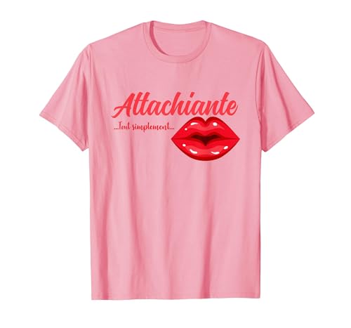 Attachiante Tout Simplement Femme Humour attachante T-Shirt, Homme, Rose, M