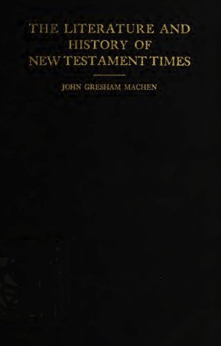 The Literature and History of New Testament Times