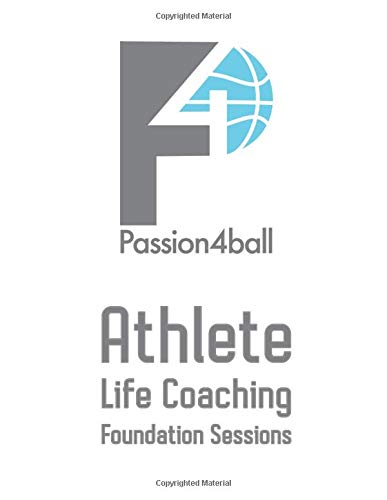 Athlete Life Coaching Foundation Sessions      Paperback – November 27, 2018