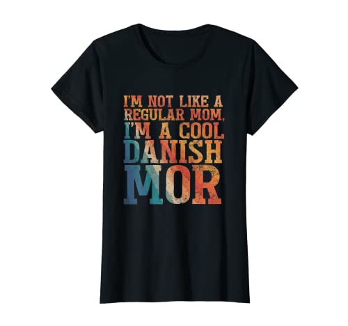 Femme I'm A Cool Danish Mor T-Shirt