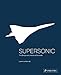 Produktbild Supersonic: The Design and Lifestyle of Concorde