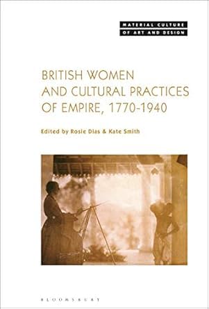 Buy British Women and Cultural Practices of Empire, 1770-1940 — BookShops.in