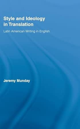 Style and Ideology in Translation: Latin American Writing in English: 8 Style and Ideology in Translation: Latin American Writing in English: 8 book cover
