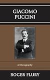 Giacomo Puccini: A Discography