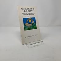 Rejuvenating the Body Through Fasting With Spirulina Plankton 091643835X Book Cover