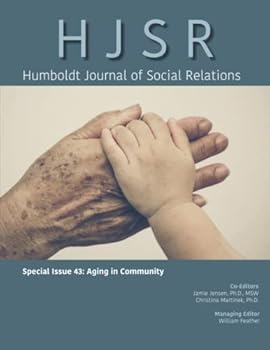 Paperback HJSR Special Issue 43: Aging in Community (Humboldt Journal of Social Relations) Book