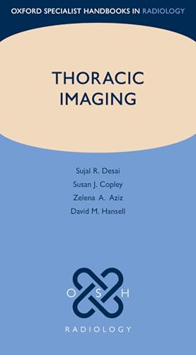 Thoracic Imaging (Oxford Specialist Handbooks In Radiology)
