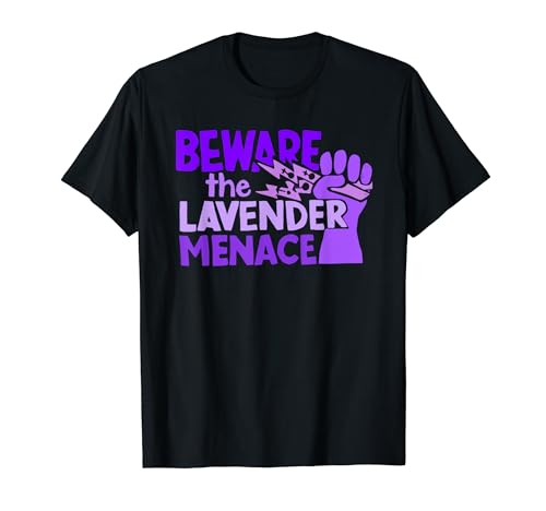 Beware... The Lavender Menace Apparel T-Shirt