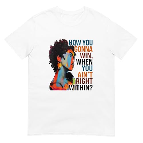 How You Gonna Win When You Ain't Right Within Shirt2