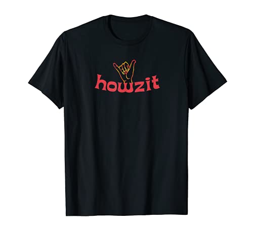 Howzit Shaka Hawaii Aloha Tabla de surf Camiseta