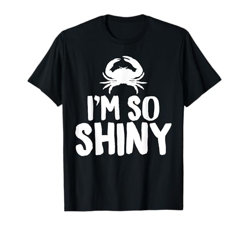 I'm so Shiny Funny Crab Camiseta Camiseta