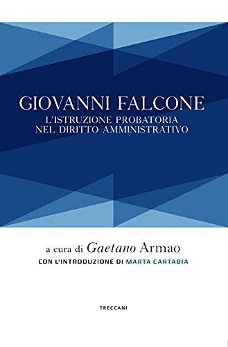 Giovanni Falcone. L'istruzione probatoria nel diritto amministrativo