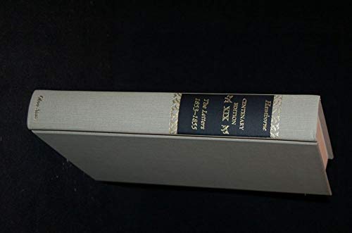 CENTENARY ED WORKS NATHANIEL HAWTHORNE: VOL. XIX, THE CONSULAR LETTERS, 18531855 (Volume 19) (Centenary Edition of the Works of Nathaniel Hawthorne)