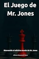 El Juego de Mr. Jones (Spanish Edition) B0F5N5FN32 Book Cover