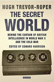 Buy The Secret World Behind the Curtain of British Intelligence in World War II and the Cold War — BookShops.in