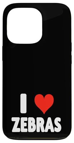 I Love Zebras - Cuore carino divertente zoo animale Custodia per iPhone 13 Pro