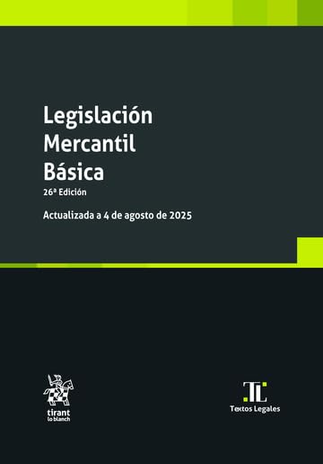 Legislación Mercantil Básica 26ª Edición Actualizada a 4 de agosto de 2025 (Texto legal grande)