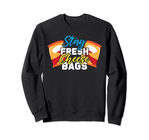 Stay Fresh Cheese Bags Día Nacional de los amantes del queso Sudadera