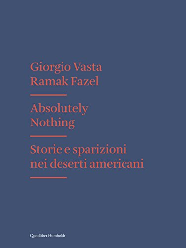 Absolutely nothing. Storie e sparizioni nei deserti americani