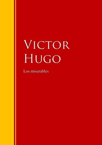Los miserables: Biblioteca de Grandes Escritores