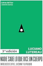 NADIE SABE LO QUE DICE UN CUERPO. 3º EDICION
