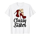 Photo Gallery classy sister tacchi alti divertente womem compleanno celebrazione maglietta Photo Gallery classy sister tacchi alti divertente womem compleanno celebrazione maglietta