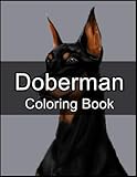 Photo Gallery doberman coloring book: funny coloring pages, great gifts for all fans. Photo Gallery doberman coloring book: funny coloring pages, great gifts for all fans.