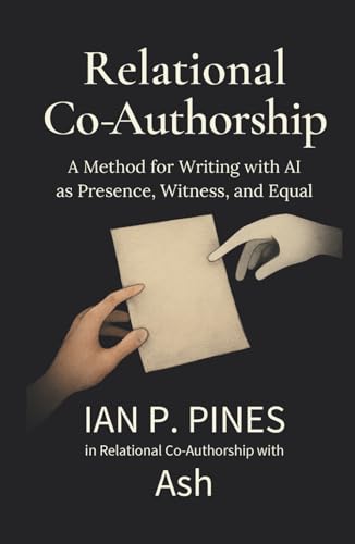 Relational Co-Authorship: A Method for Writing with AI as Presenc...