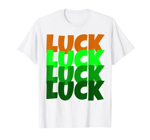 Luck Lucky St Patricks Day - Camiseta Camiseta