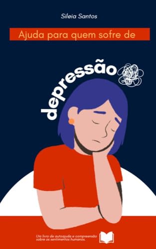 Ajuda para quem sofre de depressão: Ajuda para os deprimidos