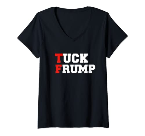 Mujer Tuck Frump Divertido Anti-Donald Trump Donald Trump Camiseta Cuello V