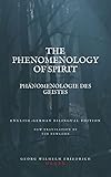 The Phenomenology of Spirit (Phänomenologie des Geistes): Bilingual English & German Edition