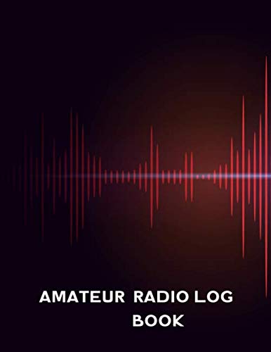 Amateur Radio Station Log Book: Field Day Logbook for Radio Operators to Track and Organize their Activity and Notes Series Red Wave Style