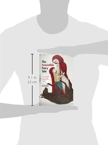 The Irresistible Fairy Tale: The Cultural And Social History Of A Genre #TOP2