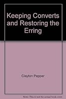 Keeping Converts and Restoring the Erring 0891372059 Book Cover