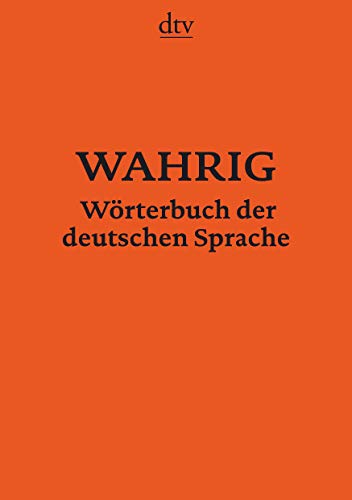 WAHRIG Wörterbuch der deutschen Sprache: Neu bearbeitete und aktualisierte Ausgabe 2018