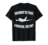 Photo Gallery i control the sky air traffic controller regalo divertente maglietta Photo Gallery i control the sky air traffic controller regalo divertente maglietta