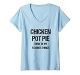 Photo Gallery donna chicken pot pie three of my favorite funny sarcastic maglietta con collo a v Photo Gallery donna chicken pot pie three of my favorite funny sarcastic maglietta con collo a v