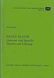 Ernst Bloch. Literatur und Sprache: Theorie und Leistung