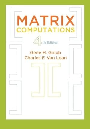 Book cover Matrix Computations (Johns Hopkins Studies in the Mathematical Sciences, 3)
