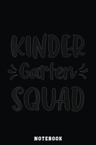 Kindergarten squad funny back to school teacher student gift notebook: inspirational journal or notebook for teacher gift: great for teacher ..