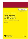 Insolvenzen und Steuern: Krise, Sanierung und Restrukturierung