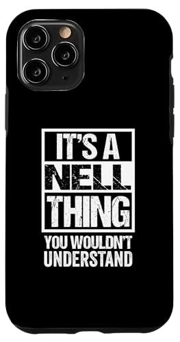 It's A Nell Thing You Wouldn't Understand First Name �X�}�z�P�[�X iPhone 11 Pro �p