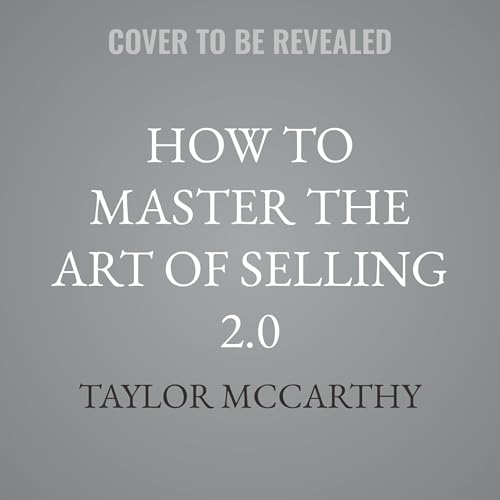 How to Master the Art of Selling 2.0 cover art