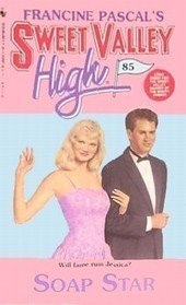 Buy SOAP STAR: No. 85 (Sweet Valley High) — BookShops.in