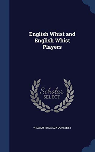 English Whist and English Whist Players 1296912132 Book Cover