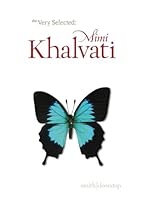 Very Selected Poems: Mimi Khalvati PB 1910367893 Book Cover