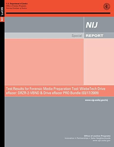Test Results for Forensic Media Preparation Tool: WiebeTech Drive eRazer: DRZR-2-VBND & Drive eRazer PRO Bundle (03/17/2009) Paperback – August 2, 2014