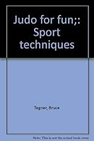 Judo for Fun;: Sport techniques 0874070082 Book Cover