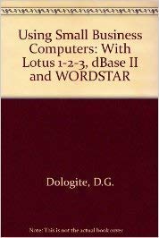 Hardcover Using Small Business Computers With Lotus 1-2-3, dBASE II and Wordstar Book